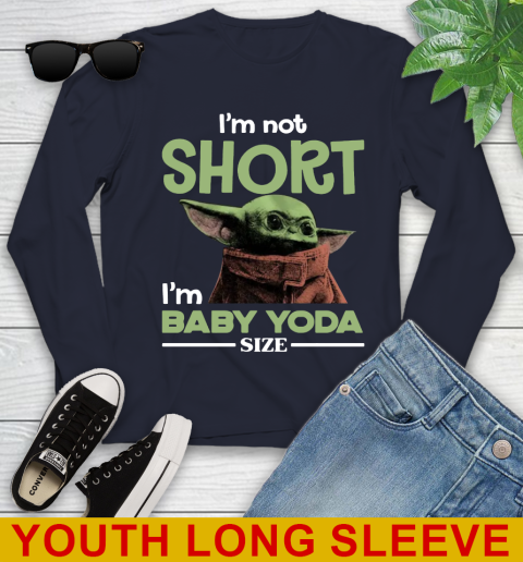 I'm Not Short I'm Baby Yoda Size Funny Star Wars Shirts 118