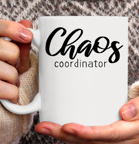Mother's Day Funny Gift Ideas Apparel  Chaos Coordinator  Funny Mom Sayings Phrases and Quotes T S Ceramic Mug 11oz