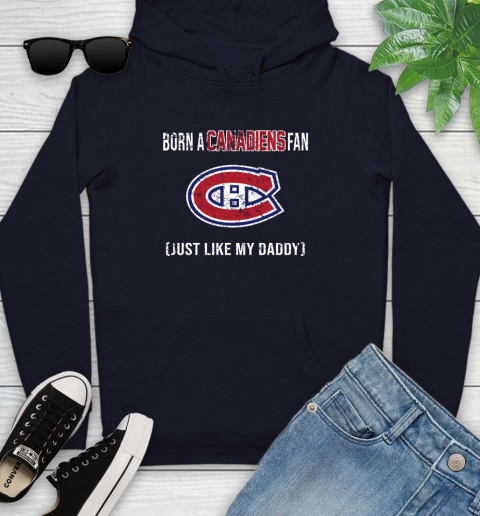 NHL Montreal Canadiens Hockey Loyal Fan Just Like My Daddy Shirt Youth Hoodie 3