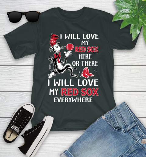MLB Baseball Boston Red Sox I Will Love My Red Sox Everywhere Dr seuss Shirt Youth T-Shirt 5
