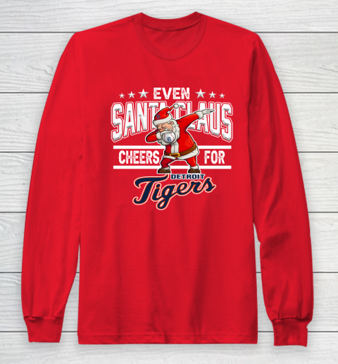 Detroit Tigers Even Santa Claus Cheers For Christmas MLB Long Sleeve T-Shirt 7