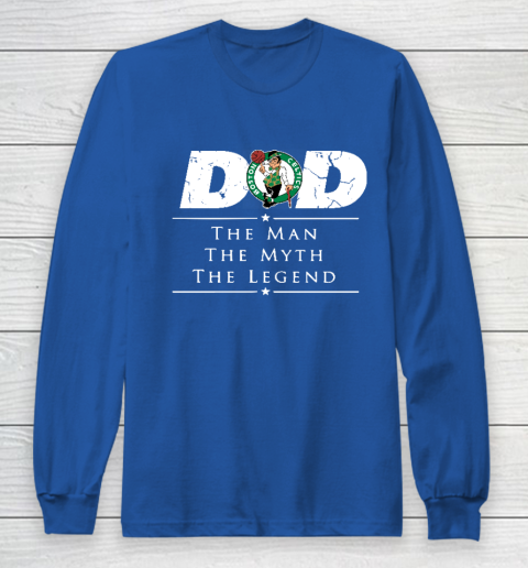Boston Celtics NBA Basketball Dad The Man The Myth The Legend Long Sleeve T-Shirt 6