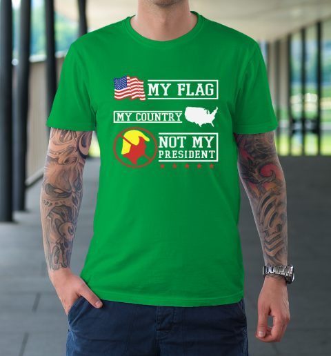 My Flag My Country Not My President T-Shirt 5