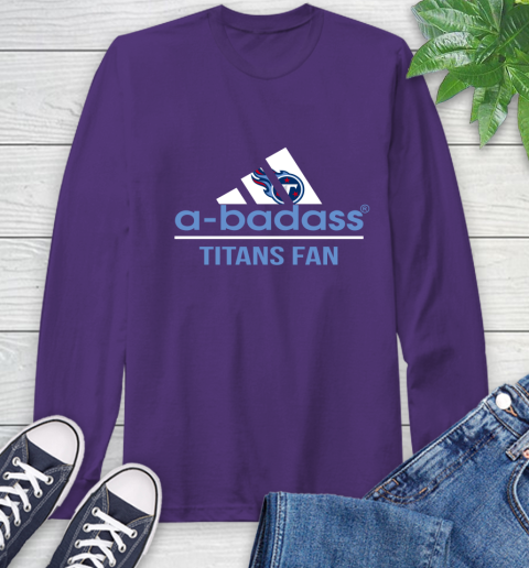 Tennessee Titans NFL Football A Badass Adidas Adoring Fan Sports Long Sleeve T-Shirt 5