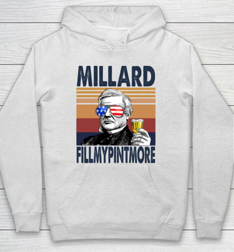 Millard Fillmypintmore Drink Independence Day The 4th Of July Shirt Hoodie