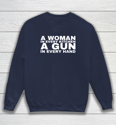 A Woman In Every Kitchen A Gun In Every Hand Shirt Sean Strickland Sweatshirt 2