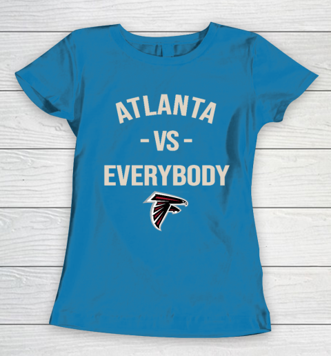 Atlanta Falcons Vs Everybody Women's T-Shirt 6