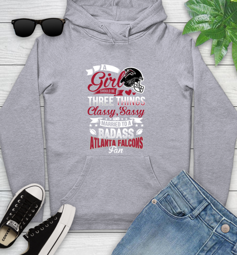 Atlanta Falcons NFL Football A Girl Should Be Three Things Classy Sassy And A Be Badass Fan Youth Hoodie 6