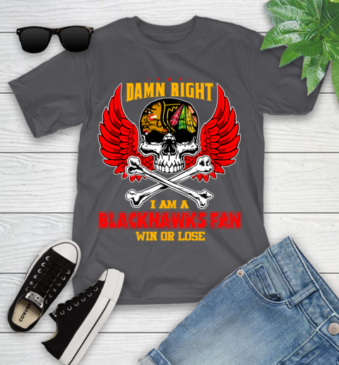 NHL Damn Right I Am A Chicago Blackhawks Win Or Lose Skull Hockey Sports Youth T-Shirt 6