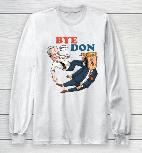 Bye Don Joe Biden Kamala Harris 2020 Election Long Sleeve T-Shirt