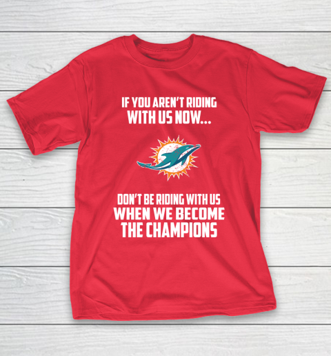 NFL Miami Dolphins Football We Become The Champions T-Shirt 9