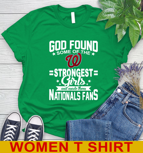 Washington Nationals MLB Baseball God Found Some Of The Strongest Girls Adoring Fans Women's T-Shirt 7
