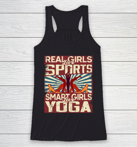 Real girls love sports smart girls love Yoga Racerback Tank