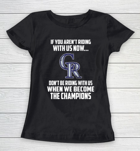 MLB Colorado Rockies Baseball We Become The Champions Women's T-Shirt