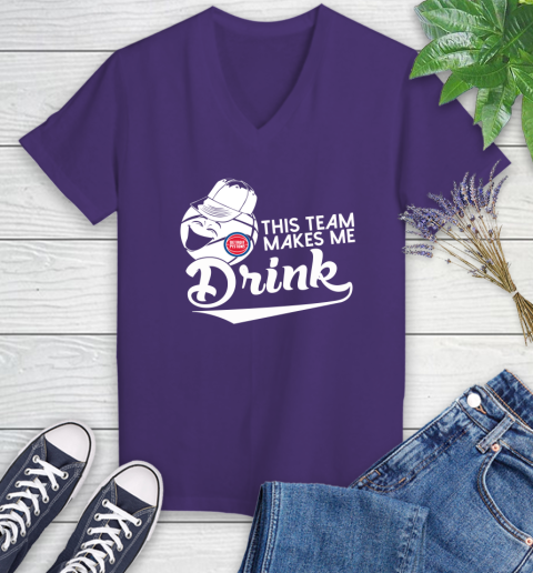 Detroit Pistons NBA Basketball This Team Makes Me Drink Adoring Fan Women's V-Neck T-Shirt 3