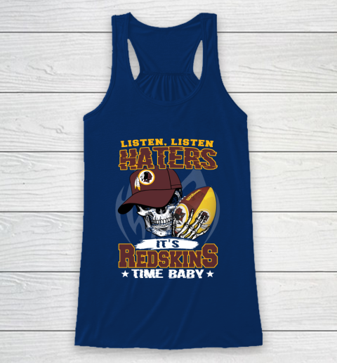 Listen Haters It is REDSKINS Time Baby NFL Racerback Tank 6