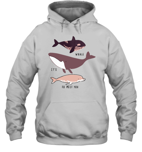 Engrish Whale It's To Meet You Hoodie