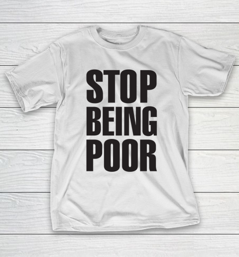 Stop Being Poor Shirt  Paris Hilton Fitted T-Shirt
