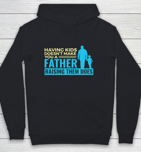 Father's Day Funny Gift Ideas Apparel  Raising Kids Dad Father T Shirt Youth Hoodie
