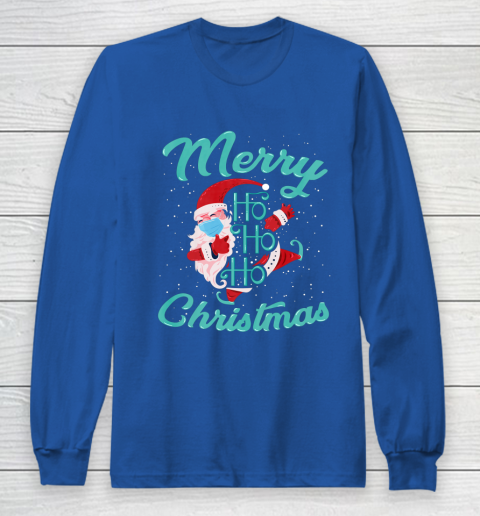 Merry Christmas Ho Ho Ho Santa Claus Wearing A Face Mask Long Sleeve T-Shirt 6