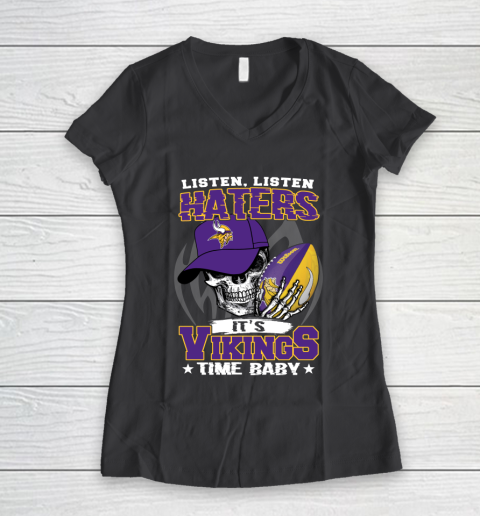 Listen Haters It is VIKINGS Time Baby NFL Women's V-Neck T-Shirt 6