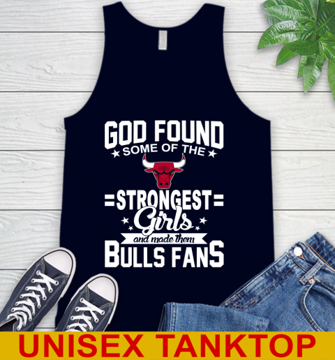 Chicago Bulls NBA Basketball God Found Some Of The Strongest Girls Adoring Fans Tank Top 2
