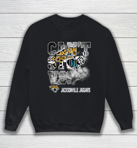 NFL Jacksonville Jaguars Can't Stop Vs Sweatshirt