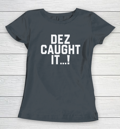 Dallas Cowboys Dez Caught Women's T-Shirt 3