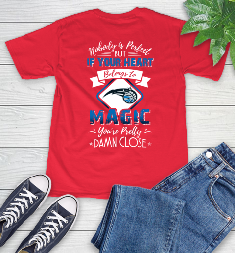 NBA Basketball Orlando Magic Nobody Is Perfect But If Your Heart Belongs To Magic You're Pretty Damn Close Shirt T-Shirt 12