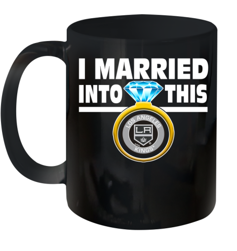 Los Angeles Kings NHL Hockey I Married Into This My Team Sports Ceramic Mug 11oz