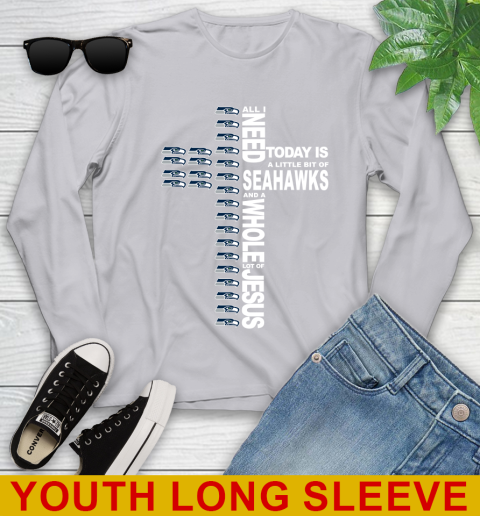 NFL All I Need Today Is A Little Bit Of Seattle Seahawks Cross Shirt Youth Long Sleeve 5