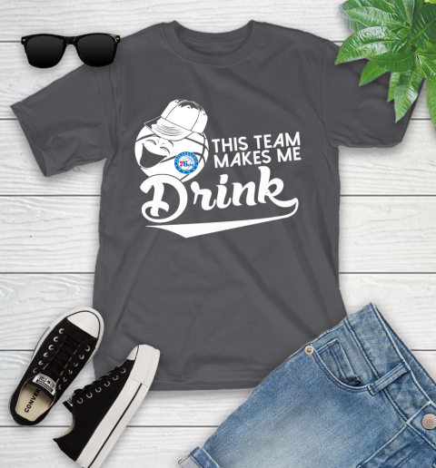 Philadelphia 76ers NBA Basketball This Team Makes Me Drink Adoring Fan Youth T-Shirt 6