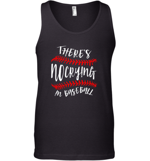 There's No Crying In Baseball Cute Sport TBall Gift Tank Top