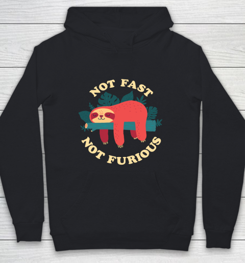 Not Fast, Not Furious Funny Shirt Youth Hoodie
