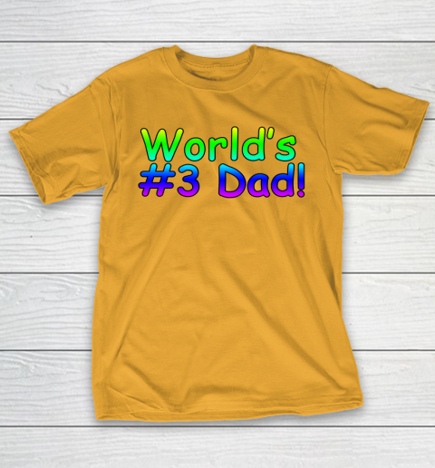 World's #3 Dad Father's Day T-Shirt 2