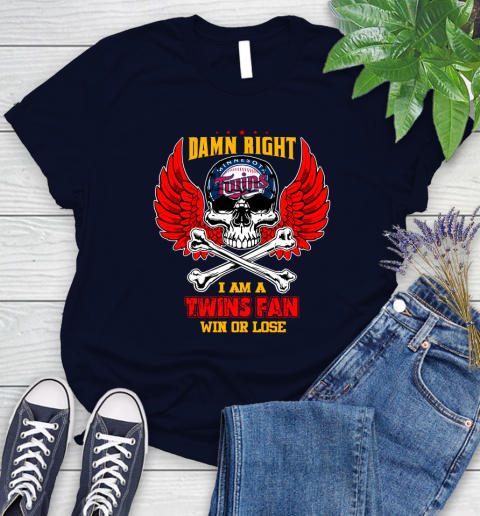 MLB Damn Right I Am A Minnesota Twins Win Or Lose Skull Baseball Sports Women's T-Shirt 3 MLB Damn Right I Am A Minnesota Twins Win Or Lose Skull Baseball Sports Women's T-Shirt - Image 3