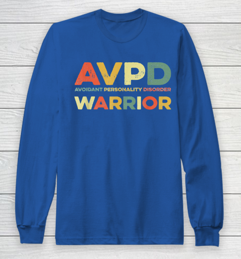 Autism Awareness Avoidant Personality Disorder Warrior AVPD Awareness Social Long Sleeve T-Shirt 6