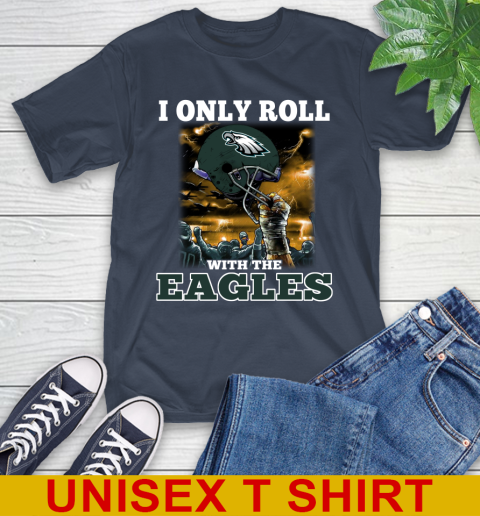 Philadelphia Eagles NFL Football I Only Roll With My Team Sports T-Shirt 3