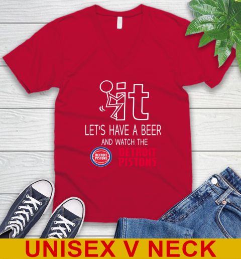 Detroit Pistons Basketball NBA Let's Have A Beer And Watch Your Team Sports V-Neck T-Shirt 6
