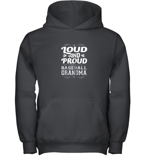 Loud And Proud Baseball Grandma Shirts Mother's Day 2018 Youth Hoodie