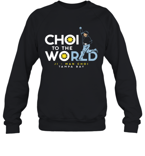 Choi To The World Sweatshirt
