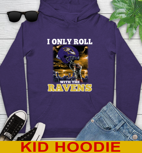 Baltimore Ravens NFL Football I Only Roll With My Team Sports Youth Hoodie 5