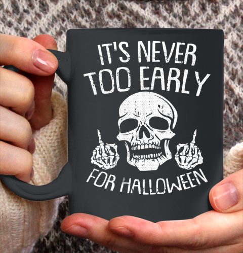 Its Never Too Early For Halloween Lazy Halloween Costume Long Sleeve T Shirt.62S2TXUJC6 Ceramic Mug 11oz