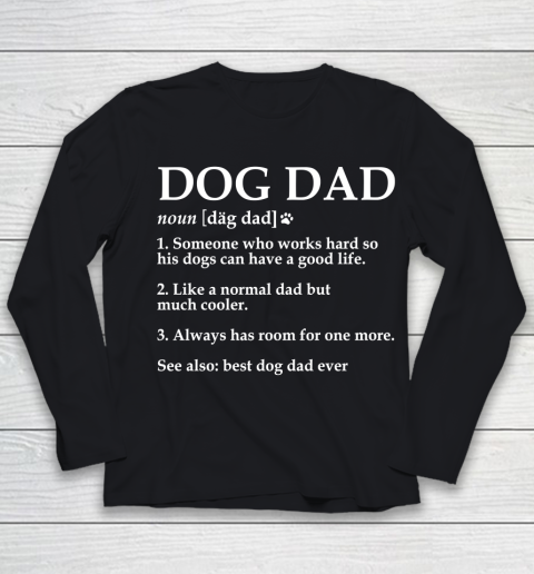 Father's Day For Dad Dog Dad Definition Funny Meaning Dog Lover Father Youth Long Sleeve