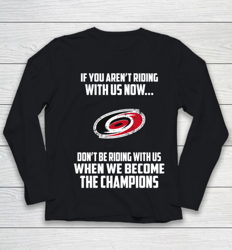 NHL Carolina Hurricanes Hockey We Become The Champions Youth Long Sleeve