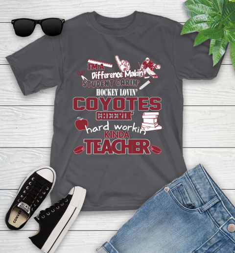 Arizona Coyotes NHL I'm A Difference Making Student Caring Hockey Loving Kinda Teacher Youth T-Shirt 6