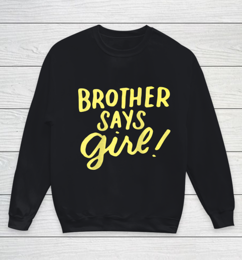 Brother Says Girl Gender Reveal for Siblings Big Brother Youth Sweatshirt