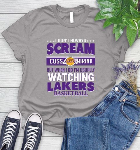 Los Angeles Lakers NBA Basketball I Scream Cuss Drink When I'm Watching My Team Women's T-Shirt 5
