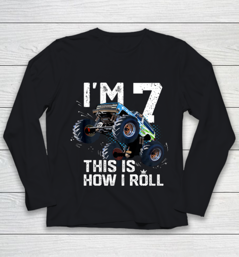 Kids I'm 7 This is How I Roll Monster Truck 7th Birthday Boy Gift 7 Year Old Youth Long Sleeve