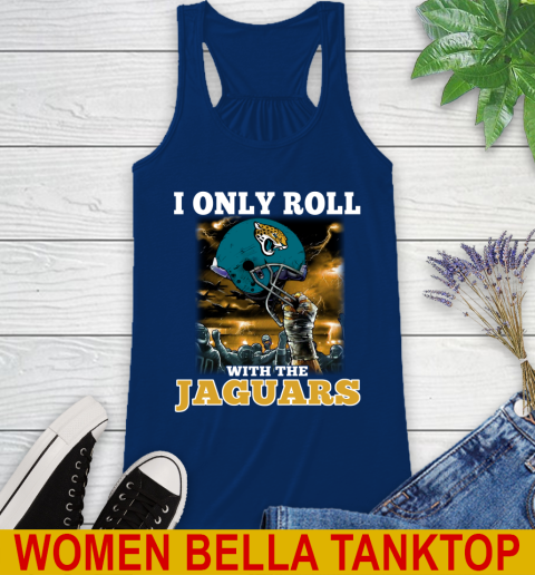 Jacksonville Jaguars NFL Football I Only Roll With My Team Sports Racerback Tank 7